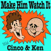 Make Him Watch It